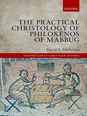 cover image of The Practical Christology of Philoxenos of Mabbug